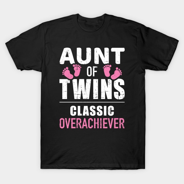 Aunt of twins classic overachiever T-Shirt by Designzz